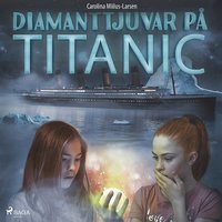 Diamanttjuvar på Titanic (ljudbok)