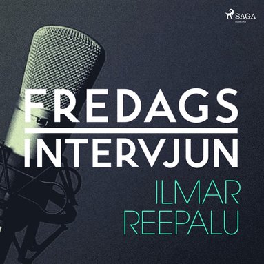 Fredagsintervjun - Ilmar Reepalu (ljudbok)