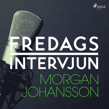 Fredagsintervjun - Morgan Johansson (ljudbok)