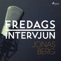 Fredagsintervjun - Jonas Berg (ljudbok)