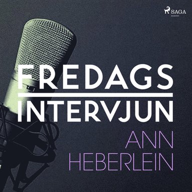 Fredagsintervjun - Ann Heberlein (ljudbok)