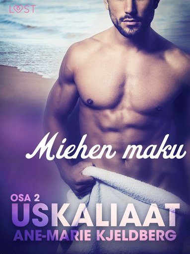 Uskaliaat 2: Miehen maku (e-bok)