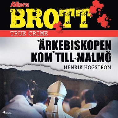 rkebiskopen kom till Malm (e-bok)