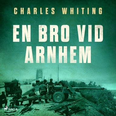 En bro vid Arnhem (häftad)
