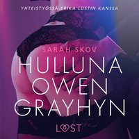 Hulluna Owen Grayhyn - Sexy erotica (ljudbok)