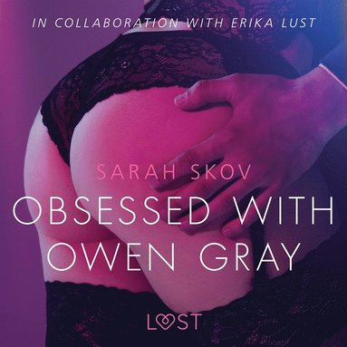 Obsessed with Owen Gray - erotic short story (hftad)