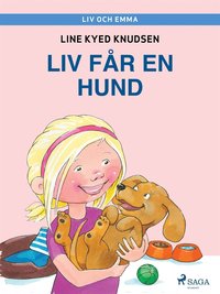 Liv och Emma: Liv får en hund (e-bok)