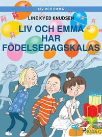 Liv och Emma: Liv och Emma har födelsedagskalas (e-bok)