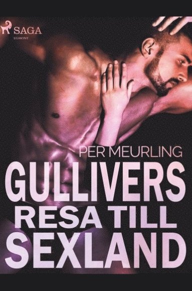 Gullivers resa till sexland (inbunden)