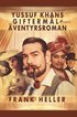 Yussuf Khans gifterml: ventyrsroman