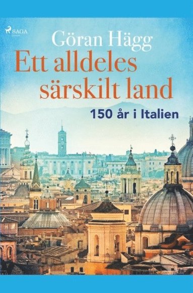 Ett alldeles s�rskilt land : 150 �r i Italien (inbunden)