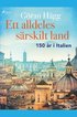 Ett alldeles s�rskilt land : 150 �r i Italien