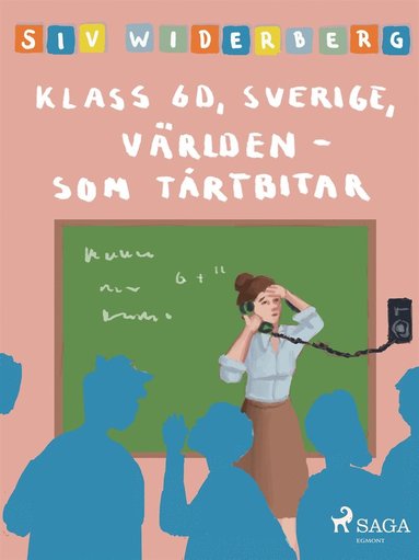 Klass 6 D, Sverige, Världen som tårtbitar (e-bok)