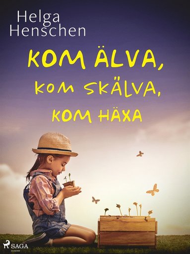 Kom älva, kom skälva, kom häxa (e-bok)