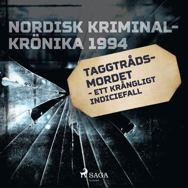 Taggtrdsmordet - ett krngligt indiciefall (ljudbok)
