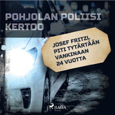 Josef Fritzl piti tytrtn vankinaan 24 vuotta (e-bok)