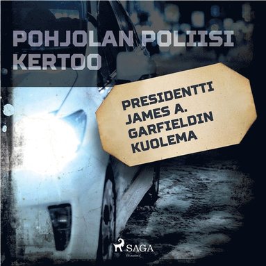 Presidentti James A. Garfieldin kuolema (ljudbok)