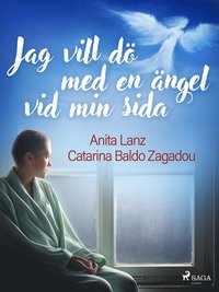 Jag vill dö med en ängel vid min sida (e-bok)