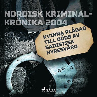 Kvinna plgad till dds av sadistisk hyresvrd (ljudbok)