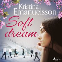 Soft dream (ljudbok)