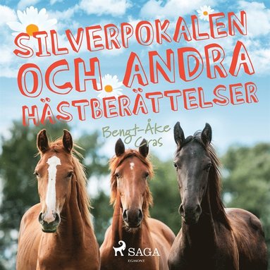 Silverpokalen och andra h�stber�ttelser