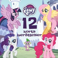 My Little Pony - 12 korta berttelser (ljudbok)