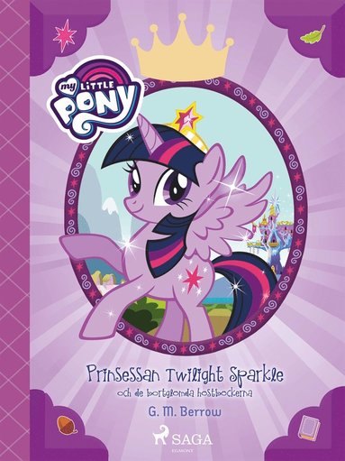 Prinsessan Twilight Sparkle och de bortgl�mda h�stb�ckerna (inbunden)