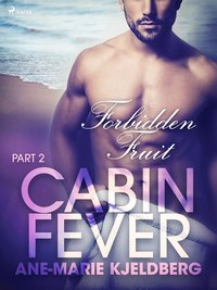 Cabin Fever 2: Forbidden Fruit (e-bok)