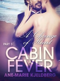 Cabin Fever 3: A Change of Heart (e-bok)