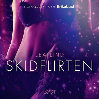 Skidflirten - erotisk novell (inbunden)