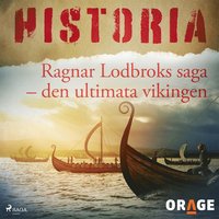 Ragnar Lodbroks saga ? den ultimata vikingen (ljudbok)