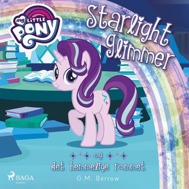 My Little Pony - Starlight Glimmer og det hemmelige rommet (ljudbok)