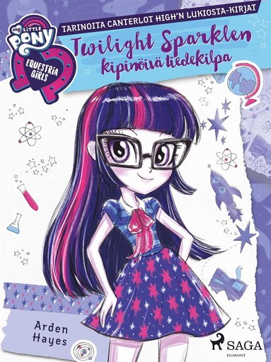 My Little Pony - Equestria Girls - Twilight Sparklen kipiniv tiedekilpa