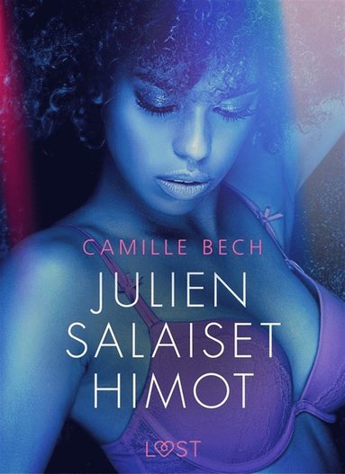 Julien salaiset himot - eroottinen novelli (hftad)