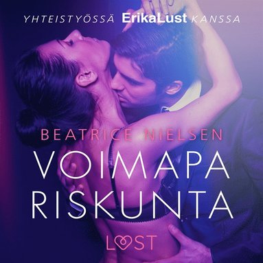 Voimapariskunta - eroottinen novelli (e-bok)
