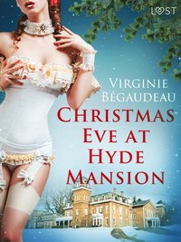 Christmas Eve at Hyde Mansion ? Erotic Short Story (e-bok)