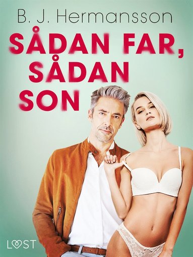 Sdan far, sdan son - erotisk novell (inbunden)