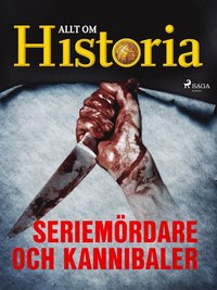 Seriemördare och kannibaler (e-bok)