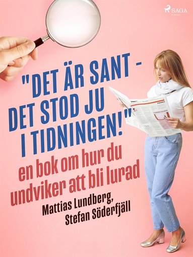 'Det r sant - det stod ju i tidningen!': en bok om hur du undviker att bli lurad (inbunden)