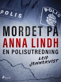 Mordet p Anna Lindh: en polisutredning (e-bok)