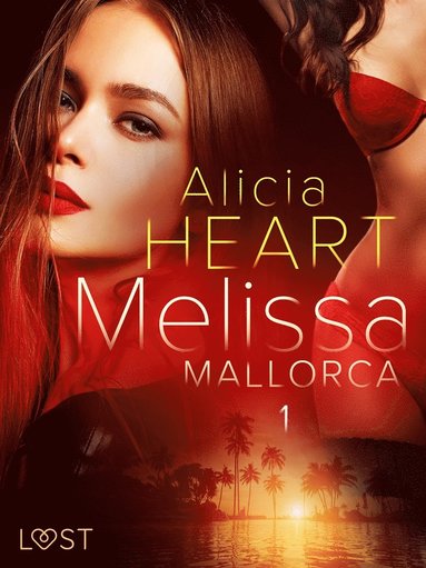 Melissa 1: Mallorca - erotisk novell (e-bok)