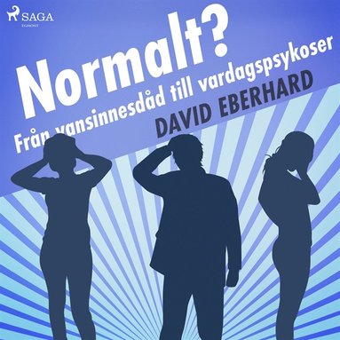 Normalt? Frn vansinnesdd till vardagspsykoser (hftad)