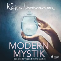 Modern mystik: den dolda vgen till inre klarhet (ljudbok)