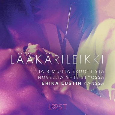 Lkrileikki - ja 8 muuta eroottista novellia yhteistyss Erika Lustin kanssa