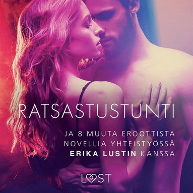 Ratsastustunti - ja 8 muuta eroottista novellia yhteistyss Erika Lustin kanssa (e-bok)