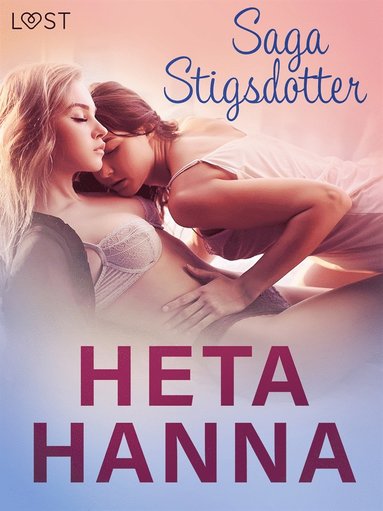 Heta Hanna - erotisk novell (pocket)