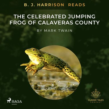 B. J. Harrison Reads The Celebrated Jumping Frog of Calaveras County (ljudbok)