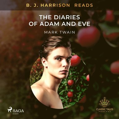 B. J. Harrison Reads The Diaries of Adam and Eve (ljudbok)