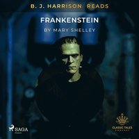 B. J. Harrison Reads Frankenstein (ljudbok)