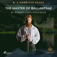 B. J. Harrison Reads The Master of Ballantrae (ljudbok)